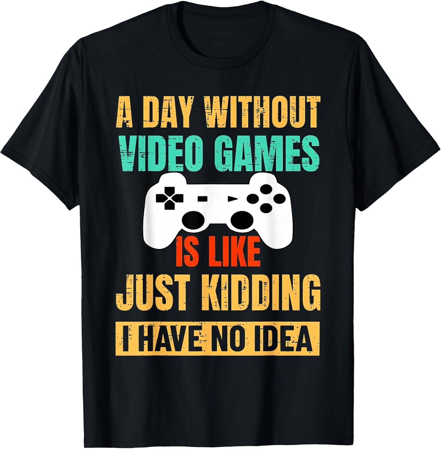 A Day Without Video Games Is Like, Funny Gamer Gifts, Gaming Unisex , , , Long Sleeve Tee