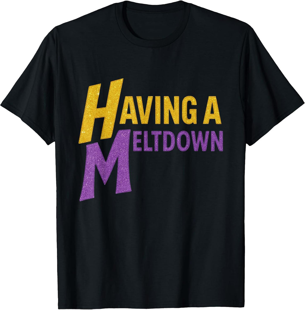 Funny Vintage Having a Meltdown Shirt
