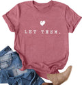 Womens Let Them Shirt Mental Health Awareness Inspirational Tee Shirt Positive Short Sleeve Top