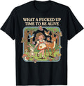 What A Fucked Up Time to Be Alive Funny Jokes Sarcastic Unisex , , , Long Sleeve Tee