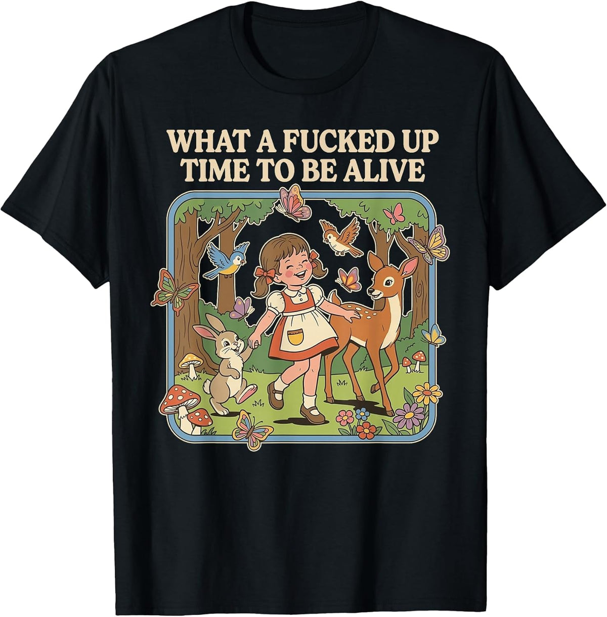 What A Fucked Up Time to Be Alive Funny Jokes Sarcastic Unisex , , , Long Sleeve Tee