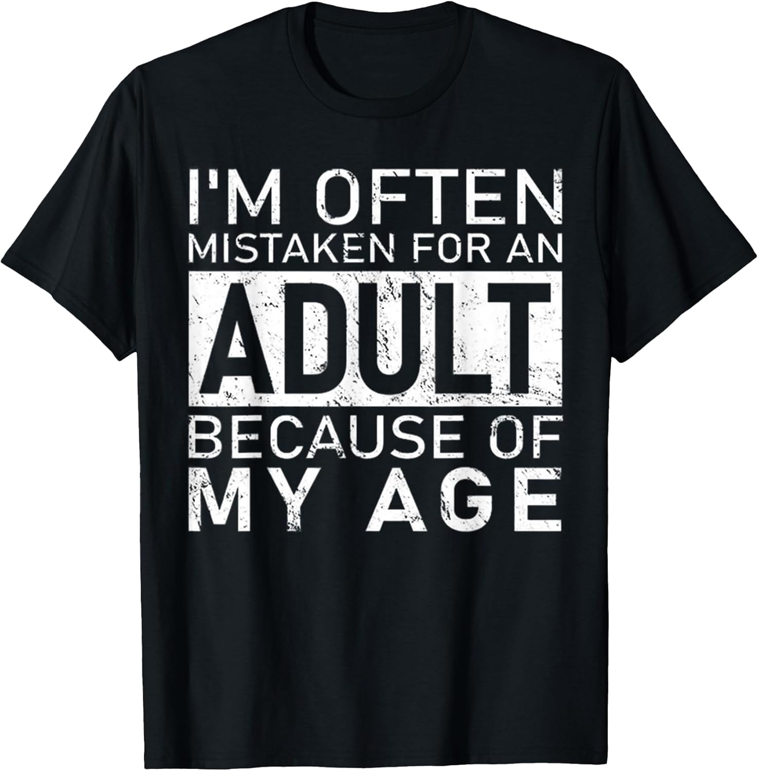I'm Often Mistaken for an Adult Because of My Age Funny Unisex , , , Long Sleeve Tee