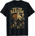 Halloween Tis' the Season t -shir t