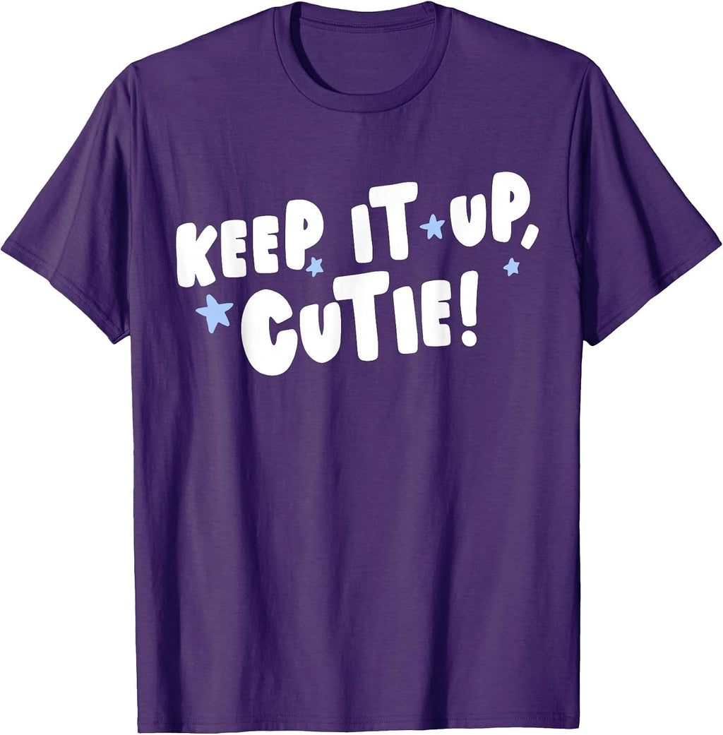 Keep It Up Cutie Tees