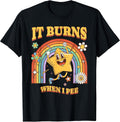Funny Saying It Burns When I Pee! Sarcastic, Ironic Unisex , , , Long Sleeve Tee