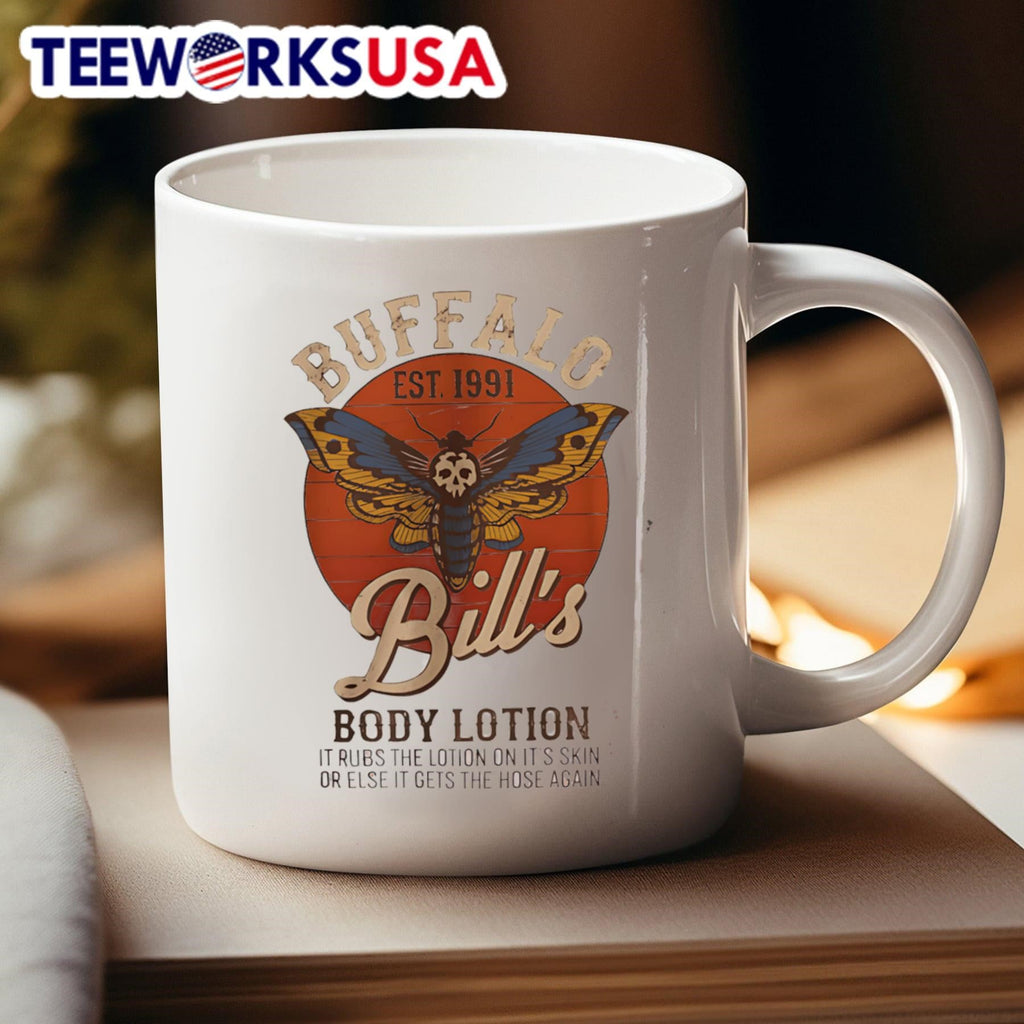 Buffalo Est 1991 Bill’s Body Lotion It Rubs The Lotion On Its Skin Or Else It Gets The Hose Again Shirt