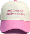 Put It On My Husbands Tab Hat, Funny Womens Trucker Hat - Gifts for Wife from Husband, Valentine's Day Gifts for Wife