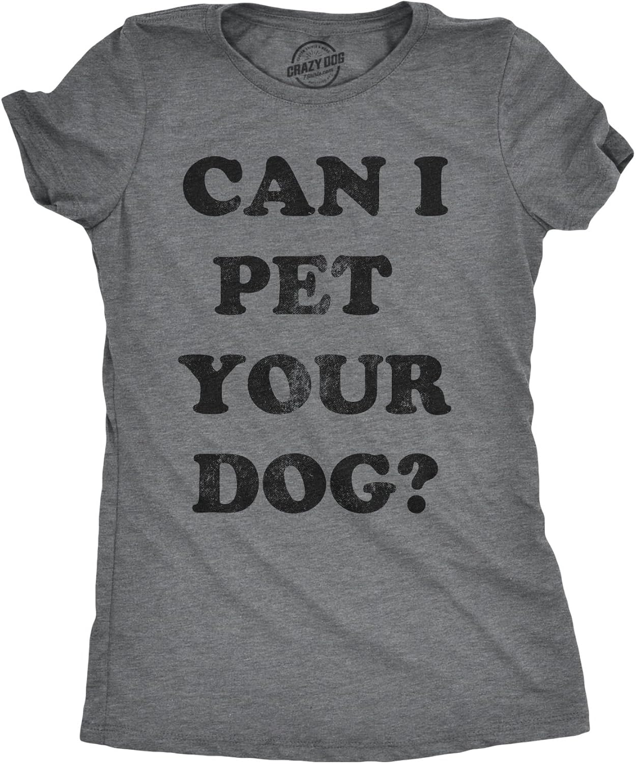 Womens Can I Pet Your Dog T Shirt Funny Cute Animal Lover Puppy Mom for Ladies Unisex , , , Long Sleeve Tee