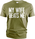 Men's Funny Tee Shirt Husband Birthday Sarcastic My Wife Beats me Humor Tshirt Papa dad