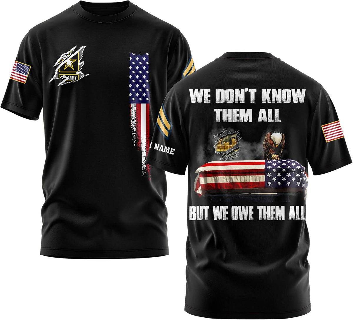 Personalized Veteran & Military Rank Insignia Shirt, We Don't Know Them All But We Owe Them All for Men, Army Military All Over Prints Veterans American Flag Shirt