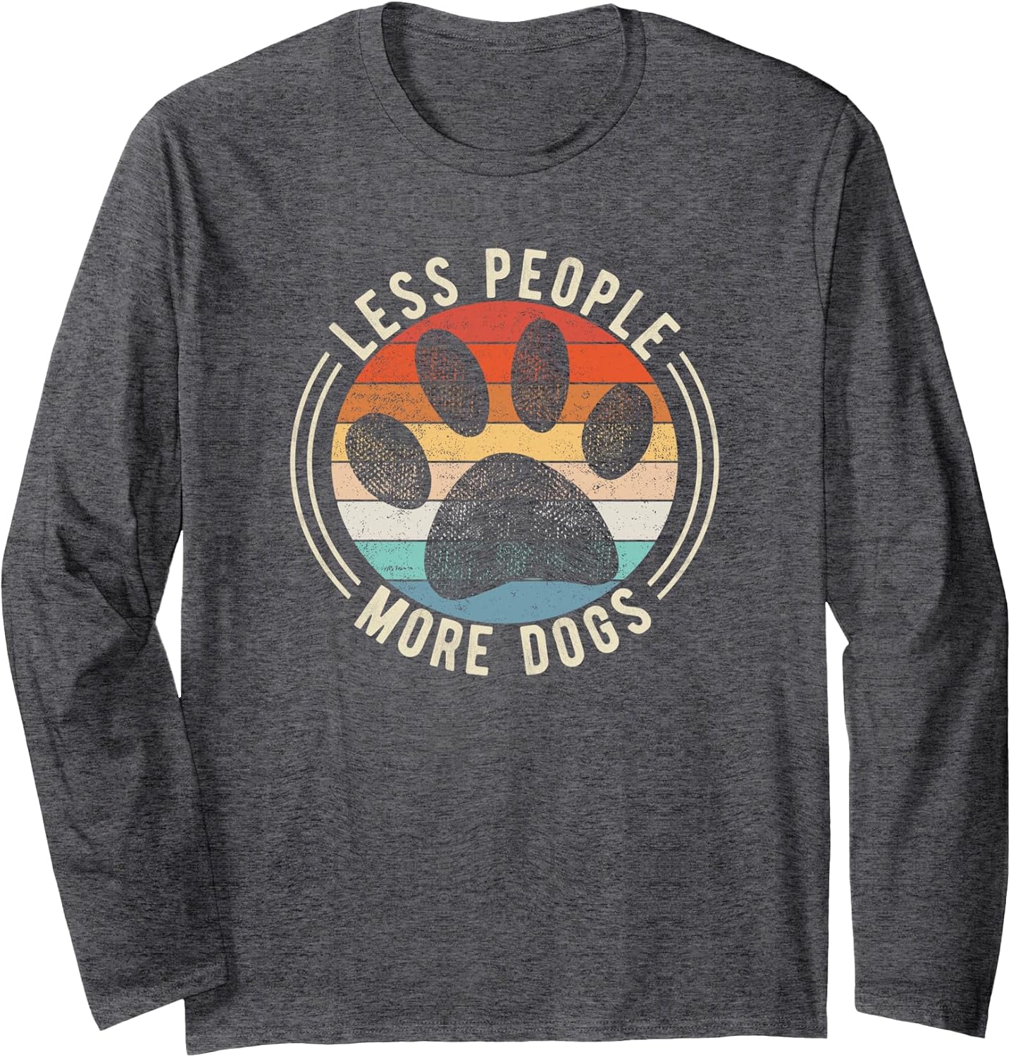 Vintage Retro Funny Sayings Dog Lover Less People More Dogs Long Sleeve Unisex , , , Long Sleeve Tee