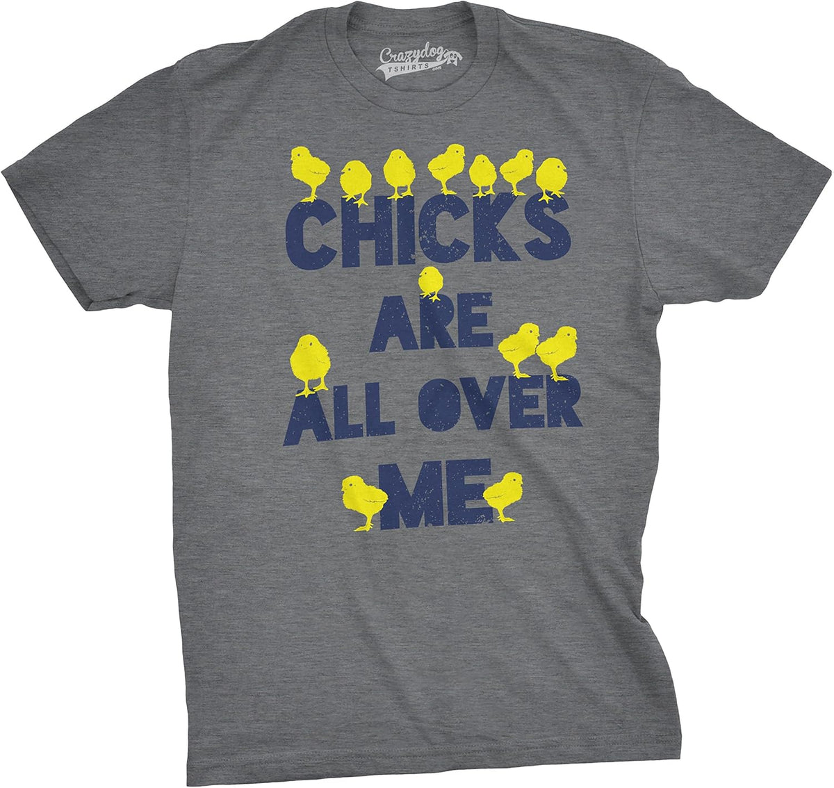 Mens Chicks are All Over Me Funny Easter T Shirt Sarcastic Chicken Egg Tee Unisex , , , Long Sleeve Tee