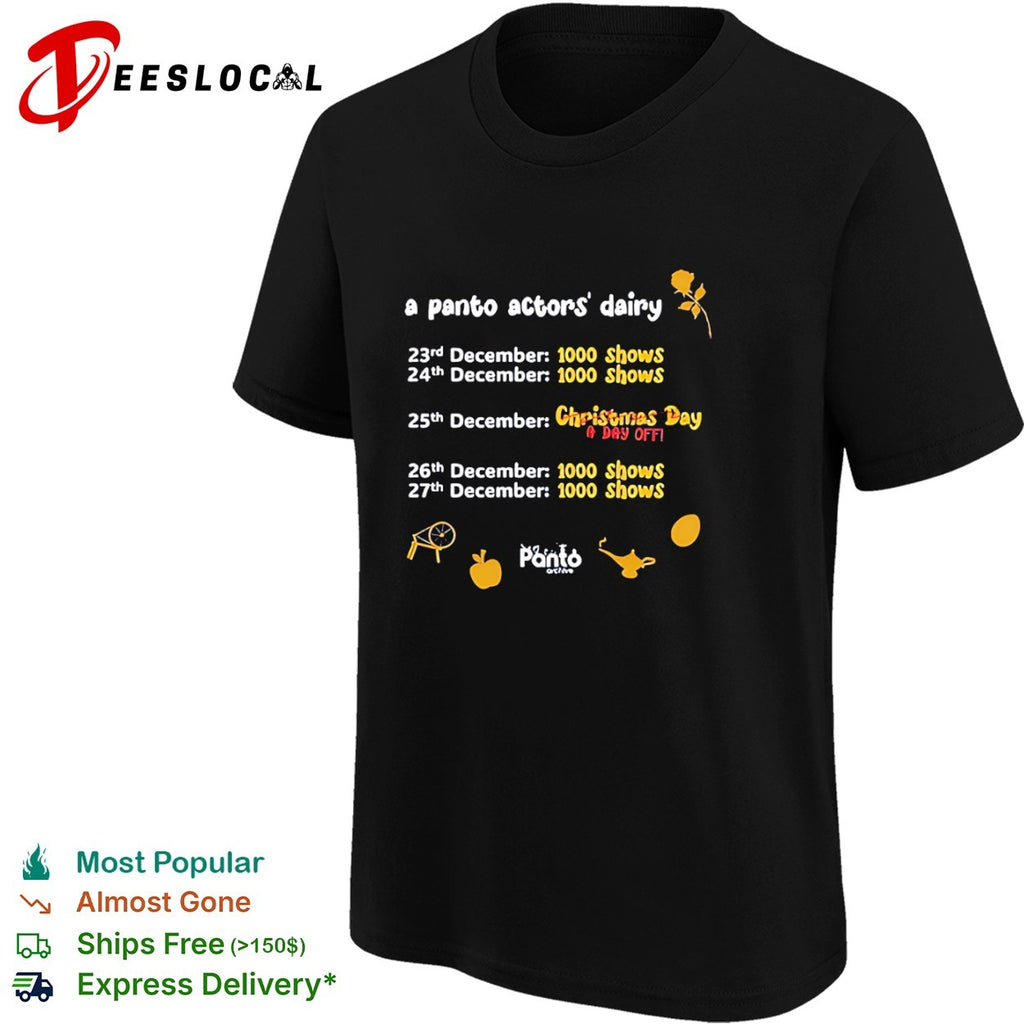 A Panto Actors’ Dairy Christmas Day A Day Off shirt