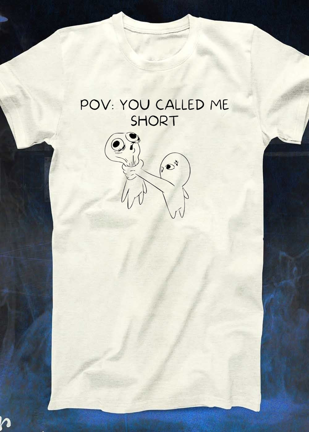 Aggressive Alien Character Choking Victim Pov You Called Me Short T-Shirt