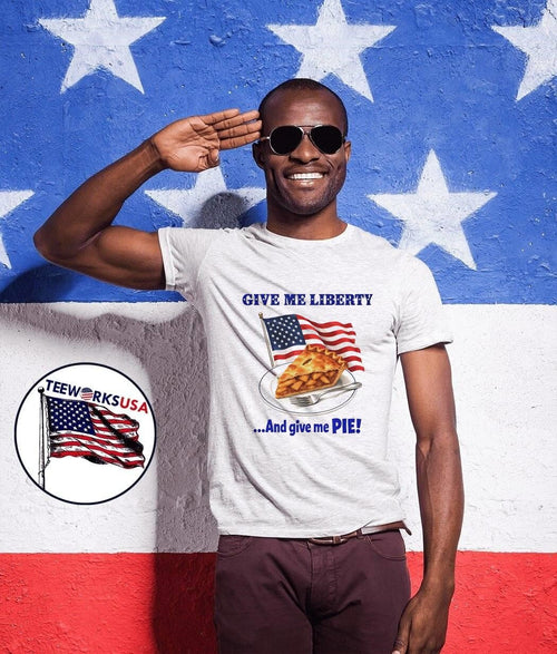 American Patriotic Food Apparel Give Me Liberty and Give Me Pie shirt