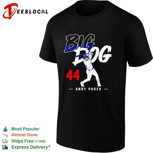 Andy Pages Big Dog 44 Baseball Los Angeles Dodgers shirt