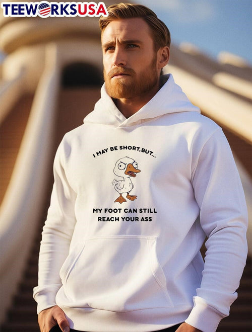 Angry Duck Pun I May Be Short But My Foot Can Still Reach Your Ass T-Shirt