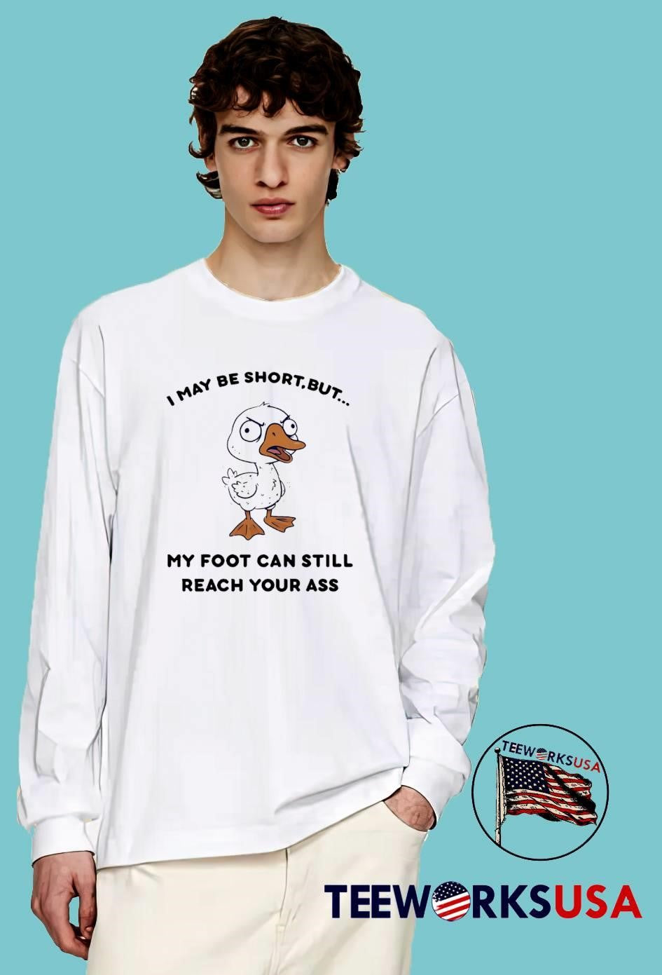 Angry Duck Pun I May Be Short But My Foot Can Still Reach Your Ass T-Shirt