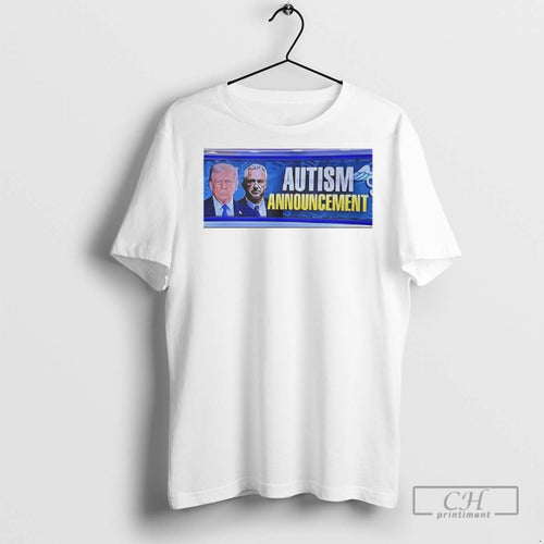 Autism Announcement Trump And Robert F T Shirts