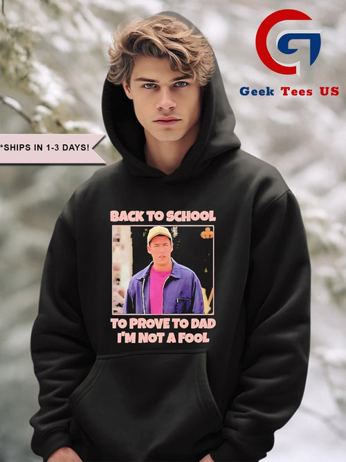Back to school to prove to Dad I’m not fool Billy Madison shirt