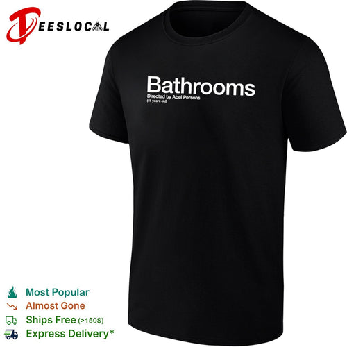 Bathrooms Directed by Abel Persons independent cinema shirt