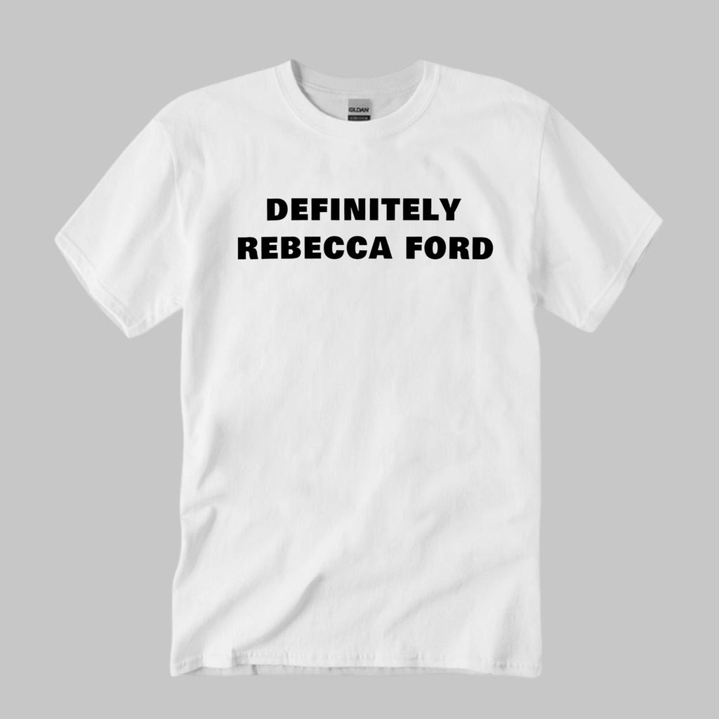 Ben Starr Definitely Rebecca Ford Shirt