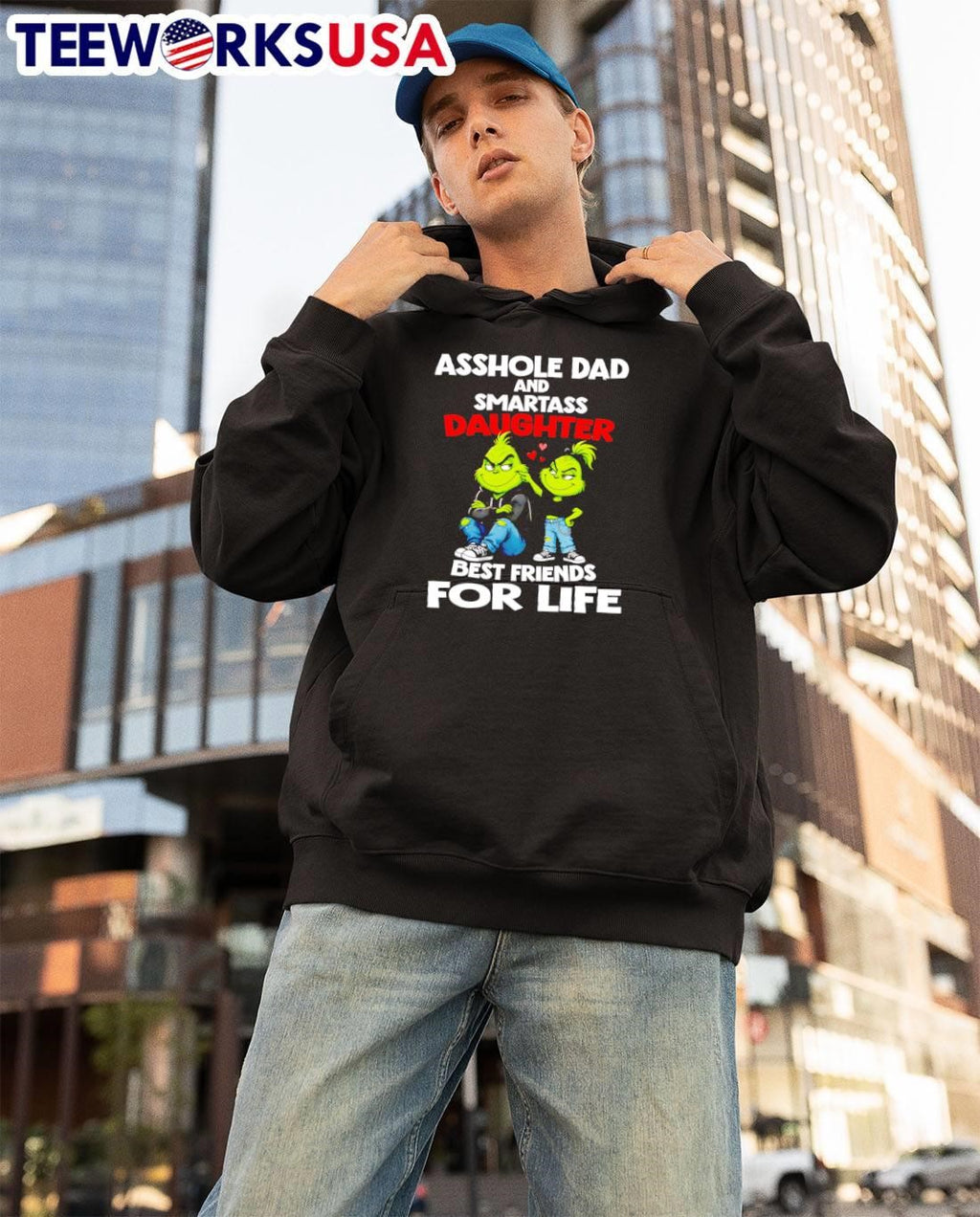 Friends For Life Asshole Dad and Smartass Daughter Grinch T-Shirt