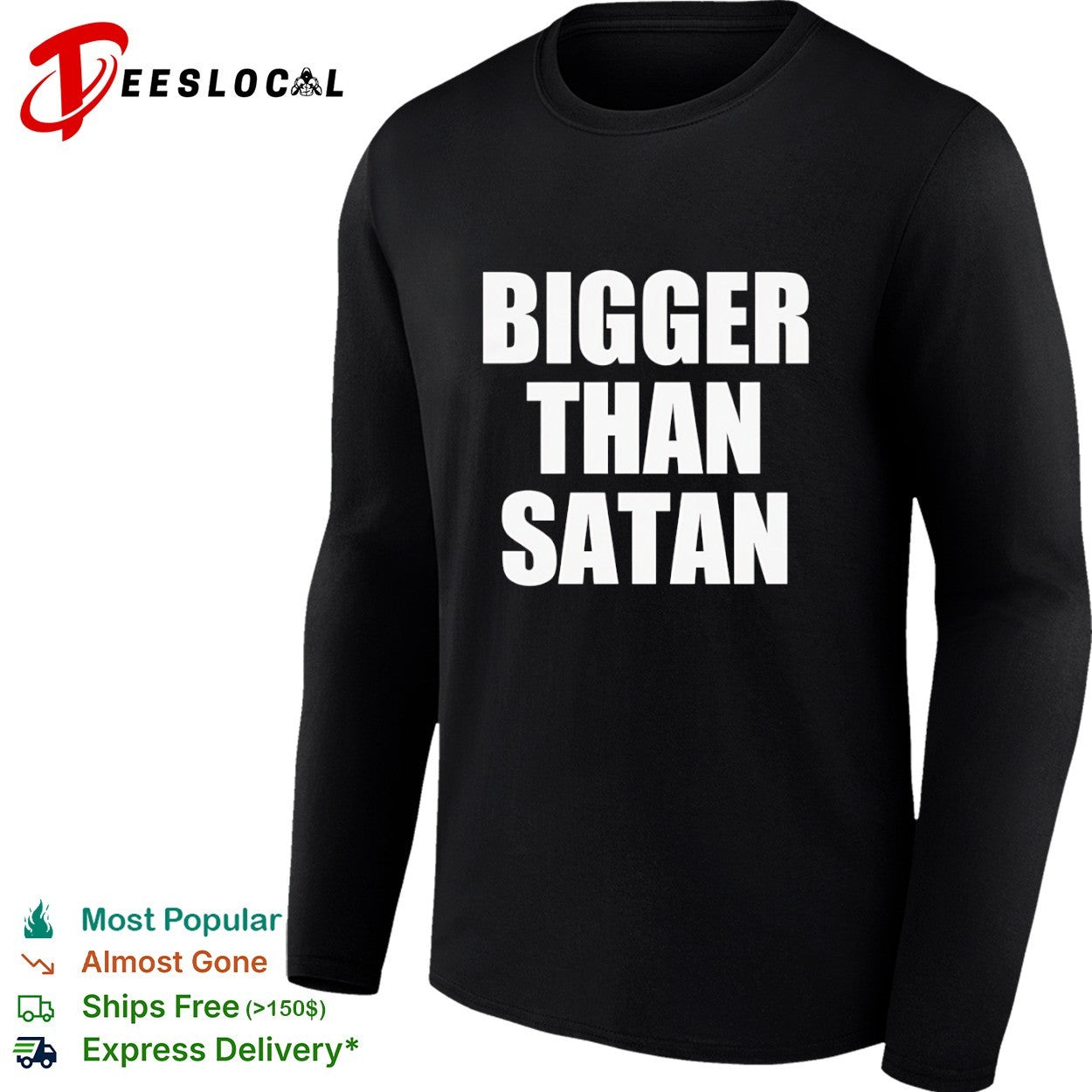 Bigger Than Satan satanic edgy bold shirt