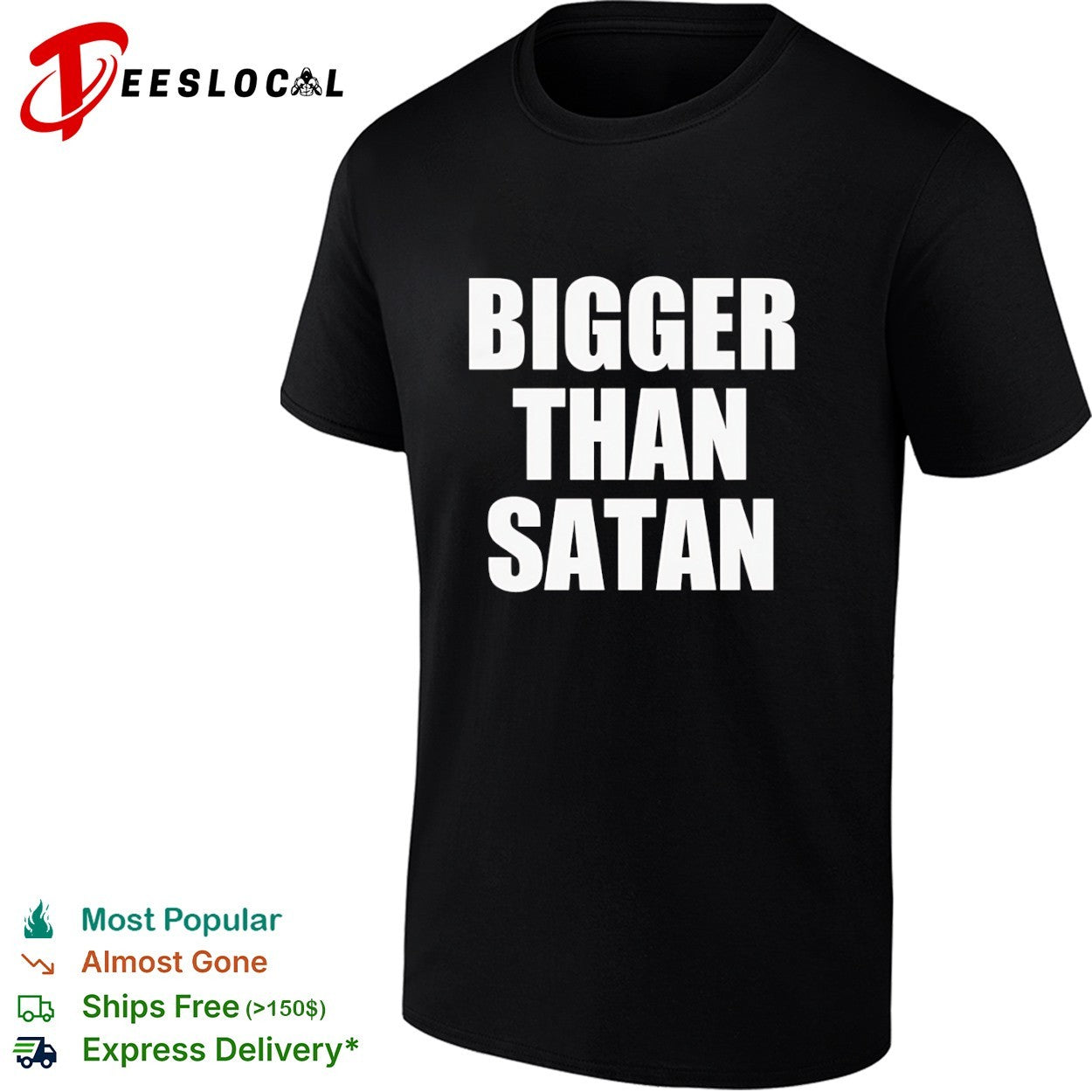 Bigger Than Satan satanic edgy bold shirt