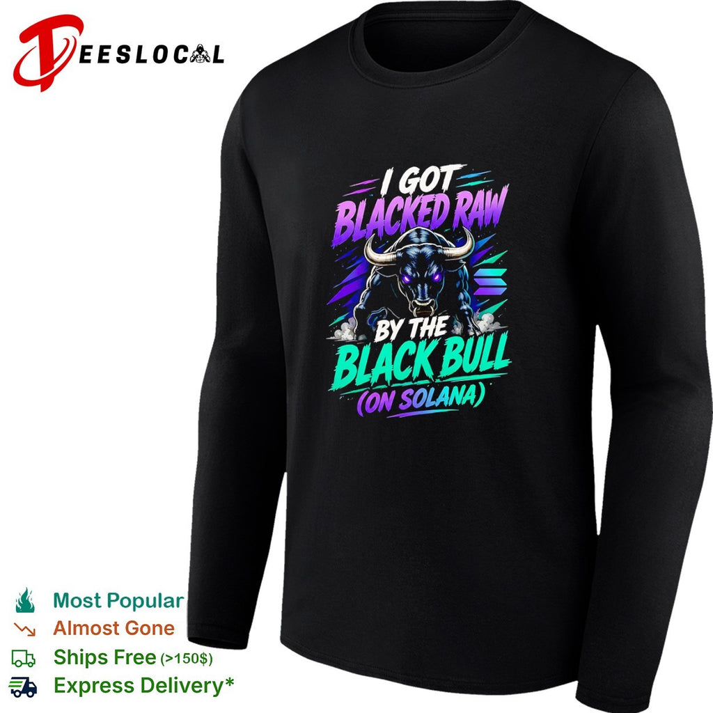Black Bull I Got Blacked Raw on Solana Crypto shirt