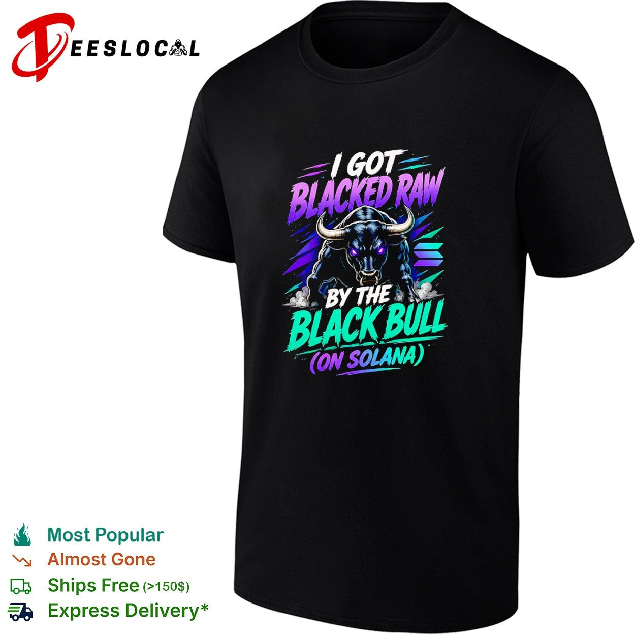 Black Bull I Got Blacked Raw on Solana Crypto shirt