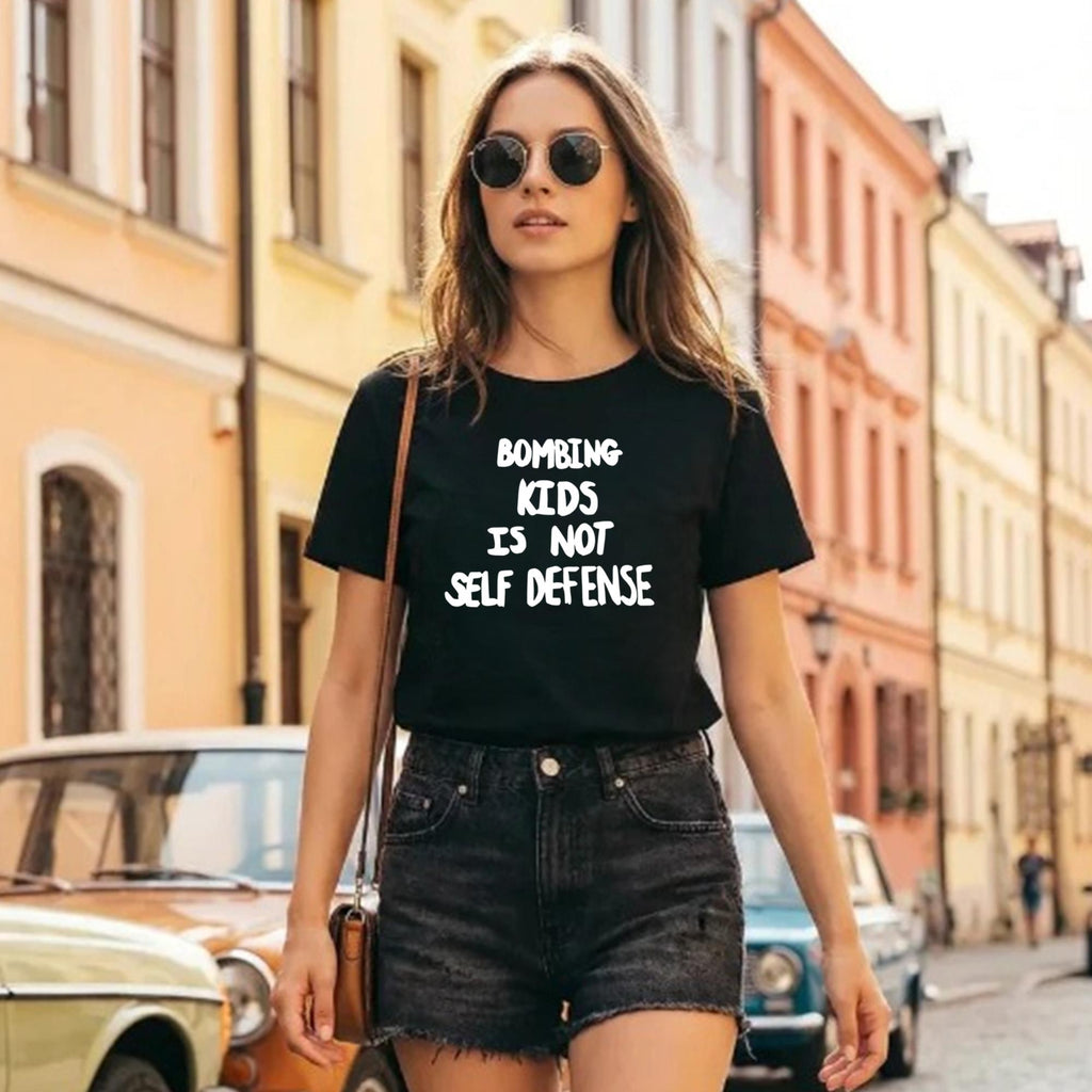 Bombing Kids Is Not Self Defense T-Shirt