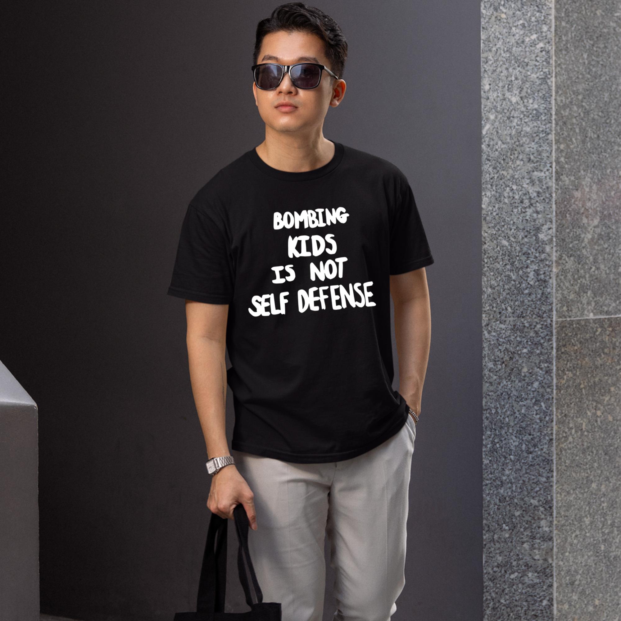 Bombing Kids Is Not Self Defense T-Shirt