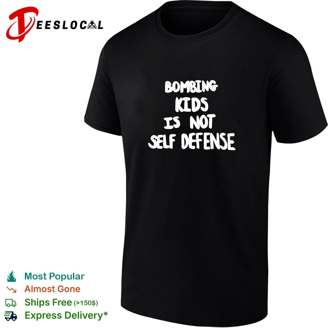 Bombing kids is not self defense bold statement protest quote typography shirt