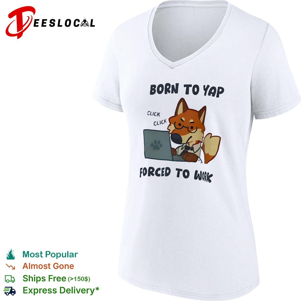 Born to Yap Forced to Work Fox Office Worker shirt