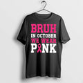 Bruh In October We Wear Pink Awareness Tshirts Sweater