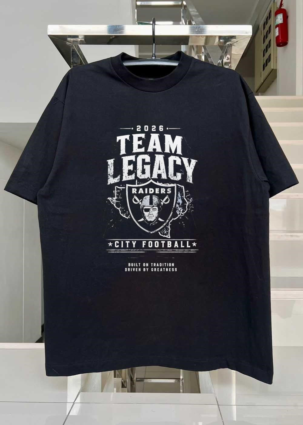 Built on Tradition Driven by Greatness 2026 Team Legacy Raiders City Football Shirt