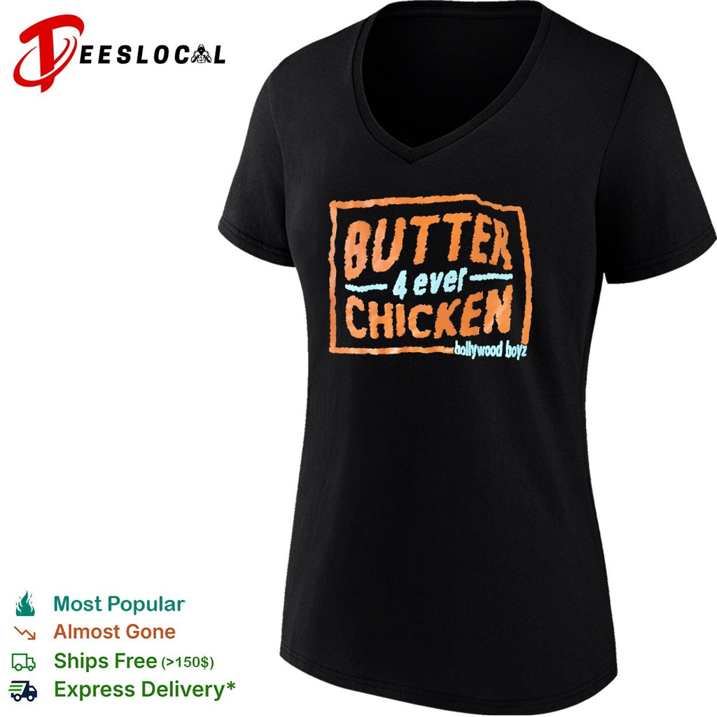 Butter 4 Ever Chicken Hollywood Boyz food shirt shirt