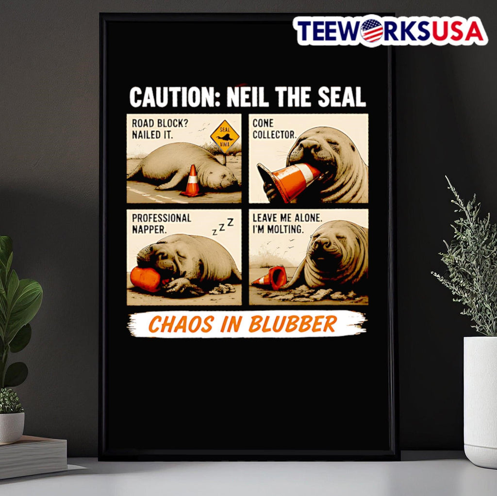 Caution Neil The Seal Road Block Nailed It Cone Collector Chaos In Blubber Shirt
