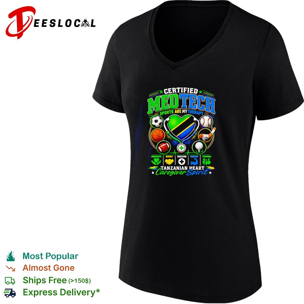 Certified med tech sports are my therapy Tanzanian heart caregiver spirit shirt