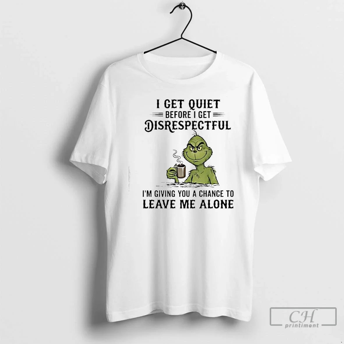 Classic Grinch Get Quiet Before I Get Disrespectful T-Shirts