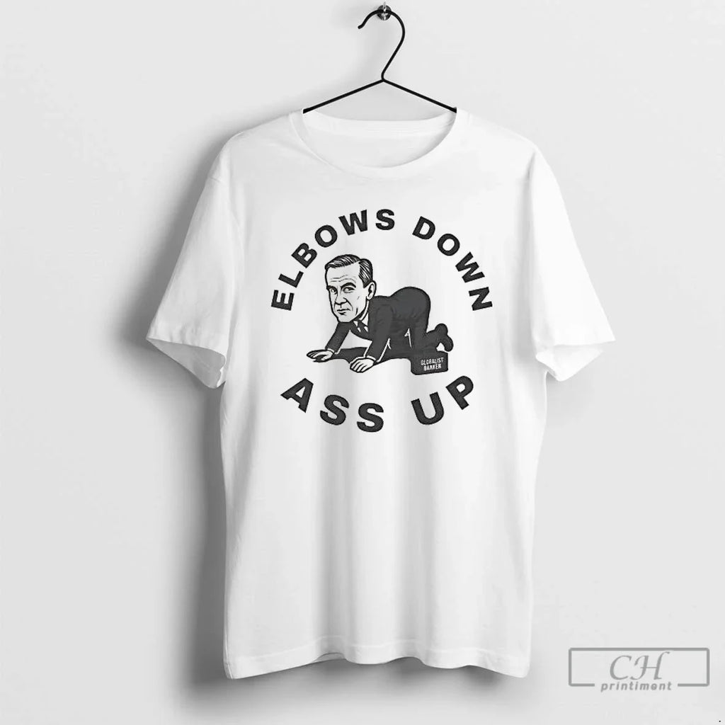 Mark Carney Globalist Banker Elbows Down Ass Tee Unisex T-shirt, Sweatshirt, Hoodie (1)