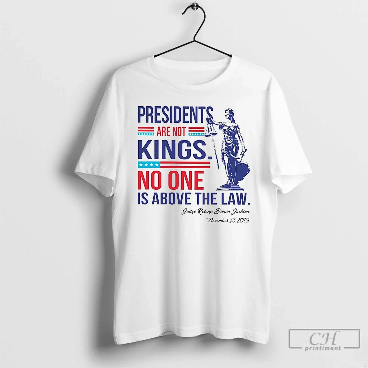 Classic Presidents Are Not Kings No One Judge Ketanji Brown Jackson T-Shirts