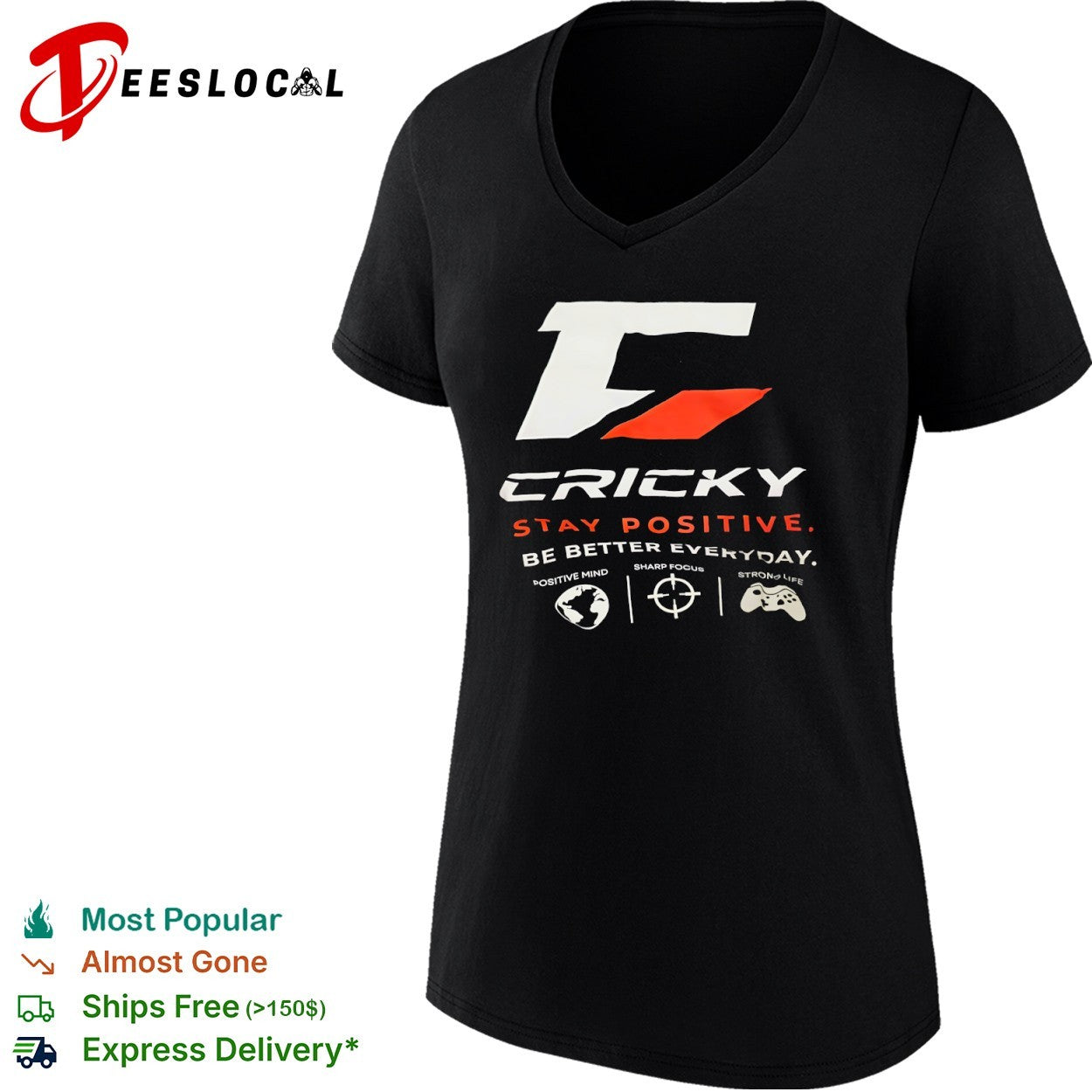 Cricky Stay Positive Be Better Everyday Positive Mind Sharp Focus Strong Life shirt