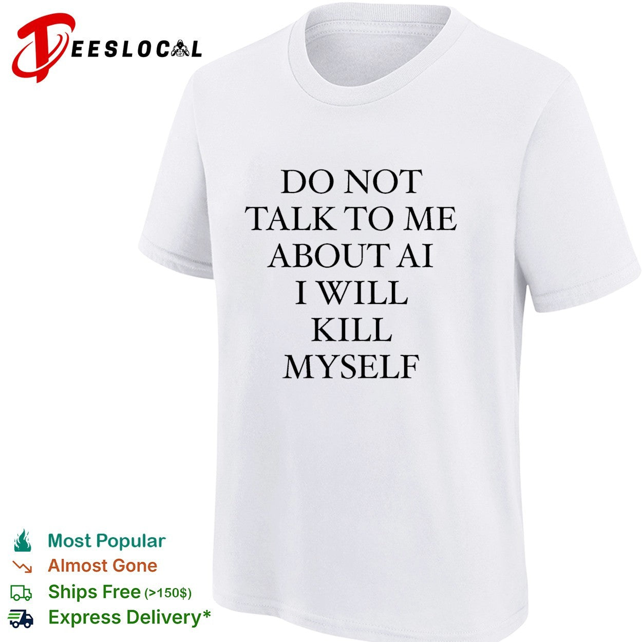 Do not talk to me about AI or I will completely and utterly lose it quote shirt