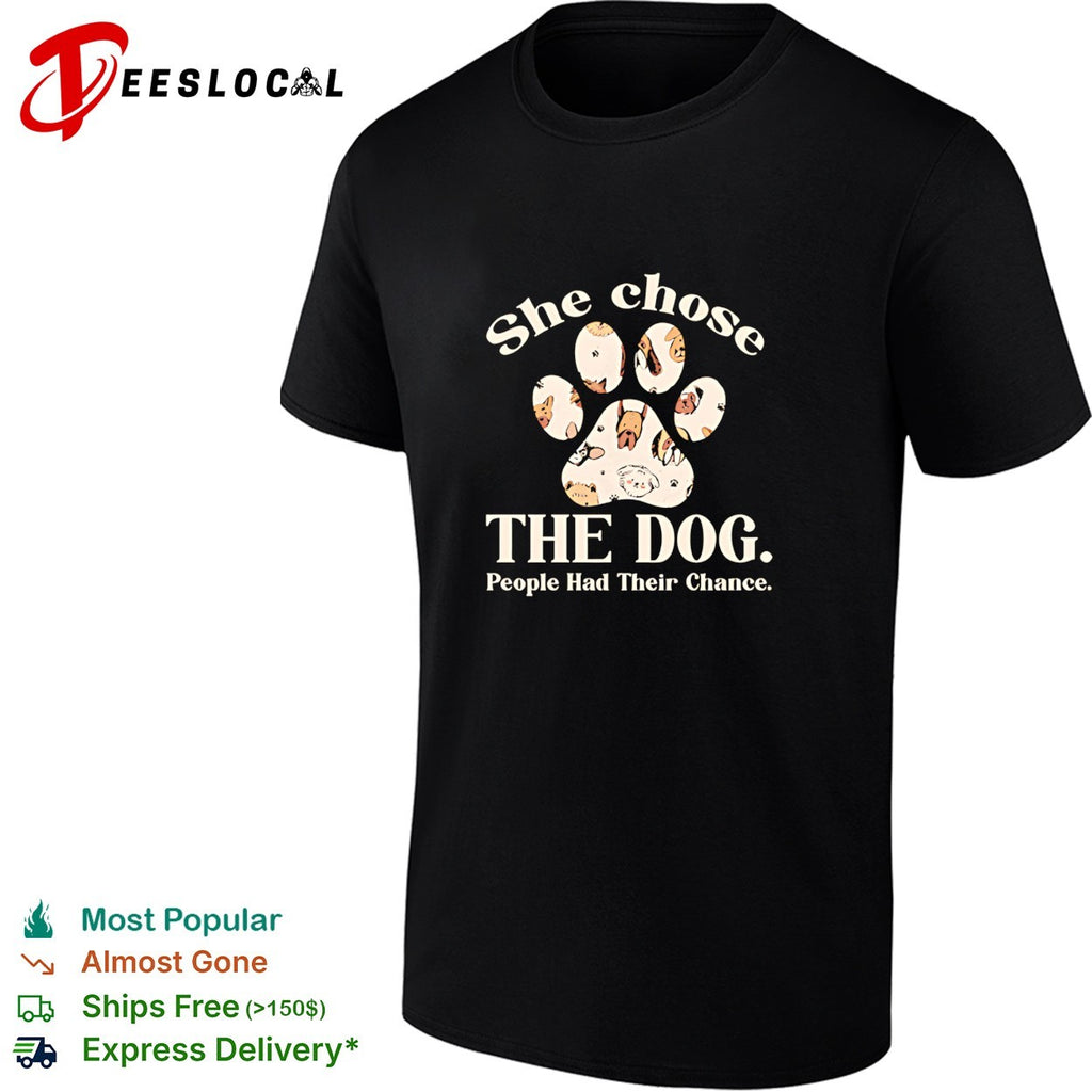 Dog breed paw print collage she chose the dog people had their chance shirt