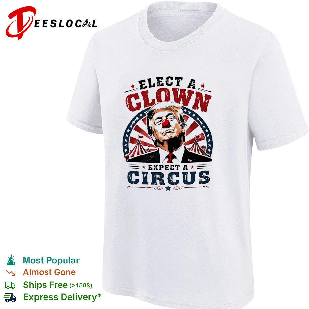 Donald Trump Elect a Clown Expect a Circus shirt