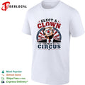 Donald Trump Elect a Clown Expect a Circus shirt