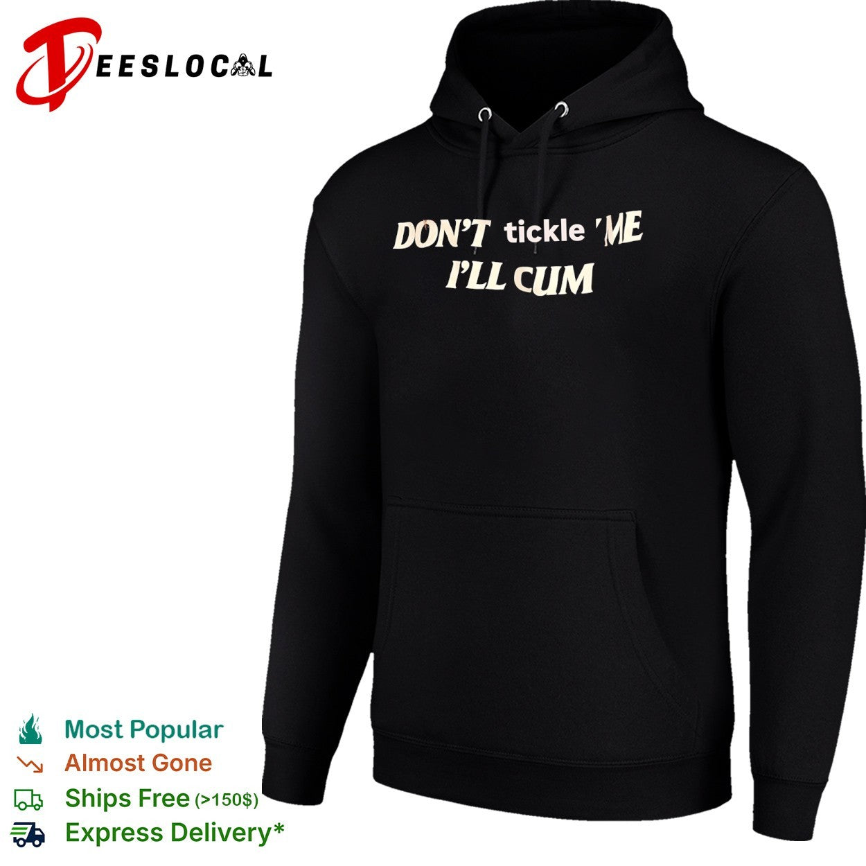 Don’t Tickle Me I’ll Cum shirt