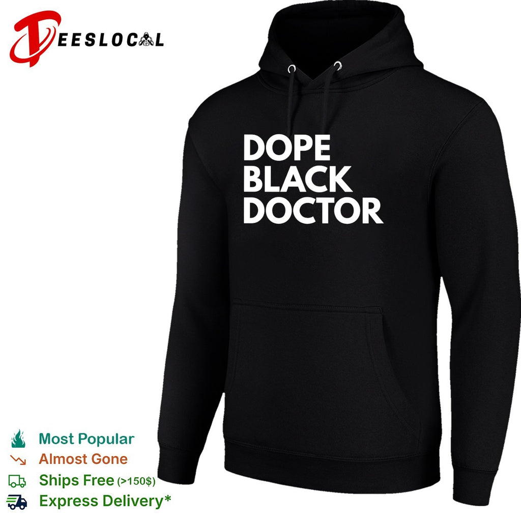Dope black doctor bold stacked statement quote typography medical pride shirt